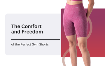 The Comfort and Freedom of the Perfect Gym Shorts